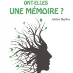 Michel Thellier : « On distingue deux catégories de mémoire chez les plantes »